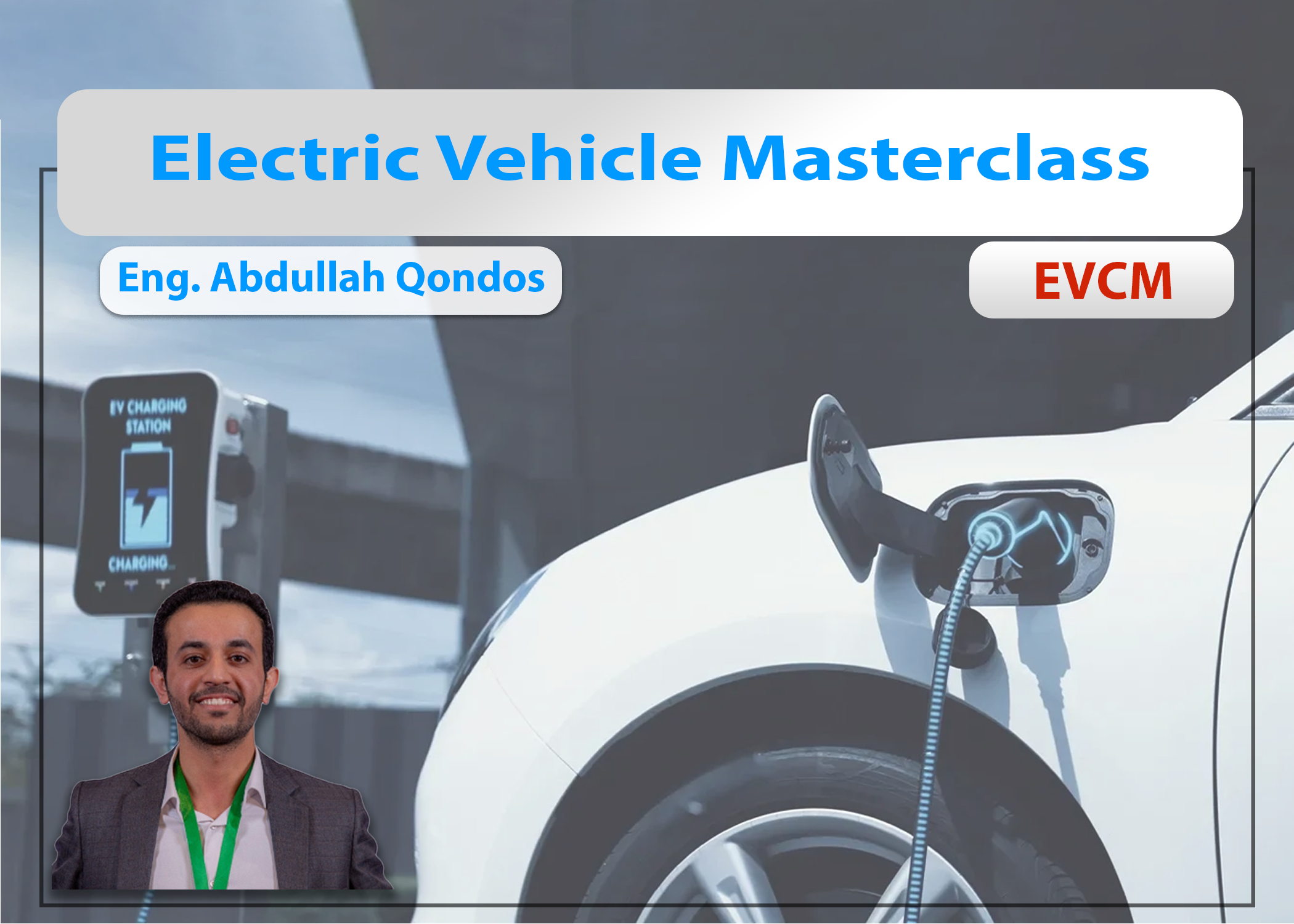 Electric Vehicle Masterclass - EVCM